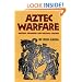 Aztec Warfare: Imperial Expansion and Political Control (Civilization of the American Indian Series)