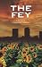 The Fey at Amazon Books: 51NUDMMxWtL._SL75_