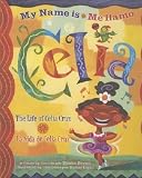 Me Llamo Celia/My Name Is Celia: La Vida de Celia Cruz/The Life Of Celia Cruz [SPA-ME LLAMO CELIA/MY NAME IS] [Spanish Edition]