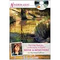 Painting Realistic Landscapes in Pastel - Water & Reflections