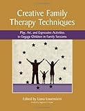 Positive psychology and family therapy : creative techniques and practical tools for guiding change and enhancing growth
