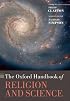 The Oxford Handbook of Religion and Science (Oxford Handbooks in Religion and Theology)