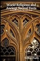 World Religions And Ancient Sacred Texts: Compiled Works Through 2006