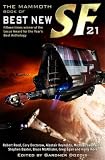 The Mammoth Book of Best New SF 21 (Mammoth Book of)