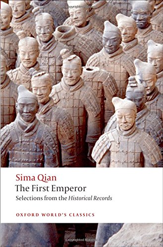 The First Emperor: Selections from the Historical Records (Oxford World s Classics)