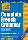 Practice Makes Perfect Complete French Grammar (Practice Makes Perfect Series)