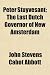 Peter Stuyvesant; The Last Dutch Governor of New Amsterdam