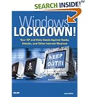 Click here to buy Windows Lockdown!: Your XP and Vista Guide Against Hacks,... by  Andy Walker.