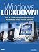 Windows Lockdown!: Vista Edition: Your XP and Vista Guide Against Hacks, Attacks and Other Internet Mayhem: Vista Edition
