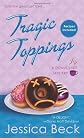 Tragic Toppings