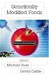 Genetically Modified Foods: Debating Biotechnology (Contemporary Issues Series)