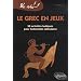 Grec en jeux 50 activit�s ludiques pour hellenistes d�butants