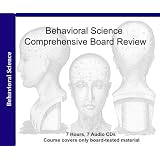 2011BehavioralScience7HourReviewCourse;7AudioCDscomprehensiveinstructionBoardReviewBehavioralSciencesLectures