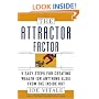 The Attractor Factor: 5 Easy Steps for Creating Wealth (or Anything Else) from the Inside Out