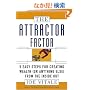 The Attractor Factor: 5 Easy Steps for Creating Wealth (or Anything Else) from the Inside Out