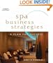 Spa Business Strategies: A Plan for Success