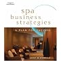 Spa Business Strategies: A Plan for Success