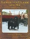 Lewis and Clark and Me: A Dog's Tale