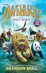 Spirit Animals Book 1: Wild Born