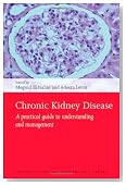 Chronic Kidney Disease: A practical guide to understanding and management (Oxford Clinical Nephrology)