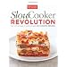 America's Test Kitchen Slowcooker Revolution: One Test Kitchen. 30 Slow Cookers. 200 Amazing Recipes.