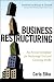 Business Restructuring: An Action Template for Reducing Cost and Growing Profit
