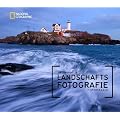 NATIONAL GEOGRAPHIC Fotopraxis: Landschaftsfotografie