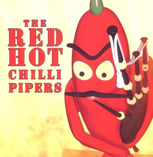 Red Hot Chilli Pipers - The Red Hot Chilli Pipers - Zortam Music