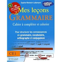 Mes le�ons de Grammaire CE1 : Cahier � compl�ter et colorier pour structurer les connaissances en grammaire, vocabulaire, orthographe, conjugaison (1C�d�rom)