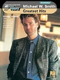 Michael W. Smith - Greatest Hits: E-Z Play Today Volume 227