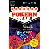 Pokern wie ein Profi: Gewinnen mit der richtigen Strategie Taktik trainieren: �bungsaufgaben mit L�sungenvon "Attila Boda"