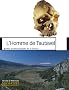 L'homme de Tautavel (Pyr�n�es-Orientales)