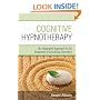 Cognitive Hypnotherapy: An Integrated Approach to the Treatment of Emotional Disorders