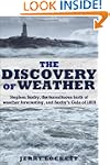 The Discovery of Weather: Stephen Sax...
