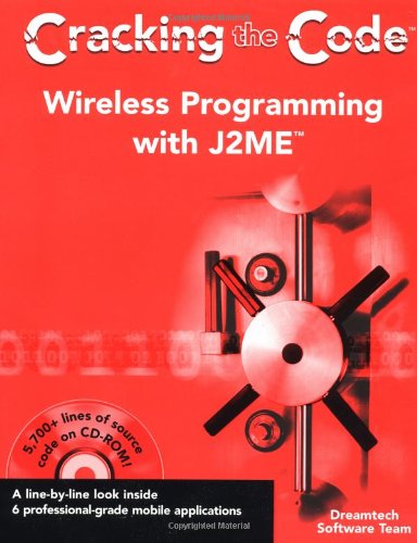 Wireless Programming with J2ME: Cracking the Code (With CD-ROM)