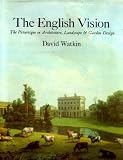 The English vision : the picturesque in architecture, landscape and garden design