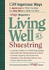 Living Well on a Shoestring : 1,821 Ways to Live Frugally, Efficiently and Masterfully