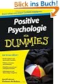 Positive Psychologie f�r Dummies (Fur Dummies)