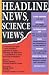 Headline News, Science Views: v. 1