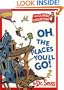 Oh, the Places You'll Go! (Dr.Seuss Classic Collection)