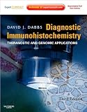 David J. Dabbs MDsDiagnostic Immunohistochemistry: Theranostic and Genomic Applications, Expert Consult: Online and Print [Hardcover](2010)