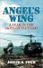 Angel's Wing: A Year in the Skies of Vietnam