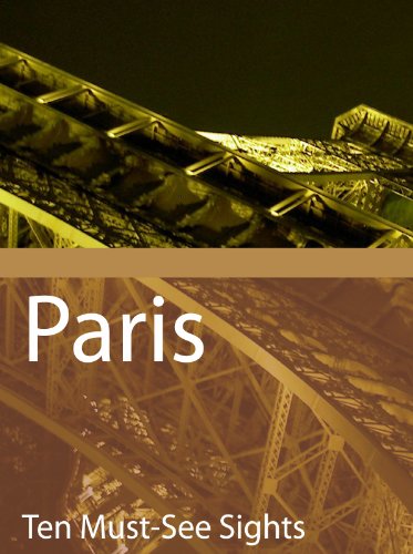 Ten Must-See Sights: Paris