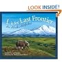 L Is For Last Frontier: An Alaska Alphabet Edition 1. (Discover America State By State. Alphabet Series)