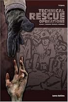 Technical Rescue Operations: Planning, Training and Command v. 1