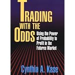 Trading With The Odds: Using the Power of Statistics to Profit in the futures Market book cover