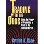 Trading With The Odds: Using the Power of Statistics to Profit in the futures Market
