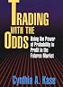 Trading With The Odds: Using the Power of Statistics to Profit in the futures Market