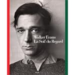 Walker Evans : la soif du regard book cover
