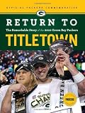 Return to Titletown: The Remarkable Story of the 2010 Green Bay Packers [Paperback]